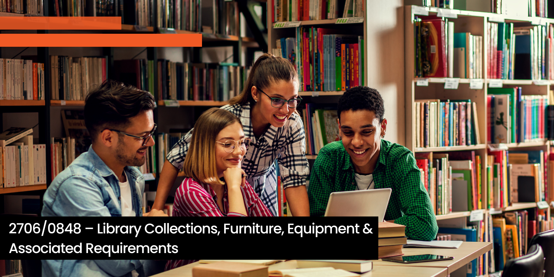 New Contract: 2706/0848 – Library Collections, Furniture, Equipment & Associated Requirements