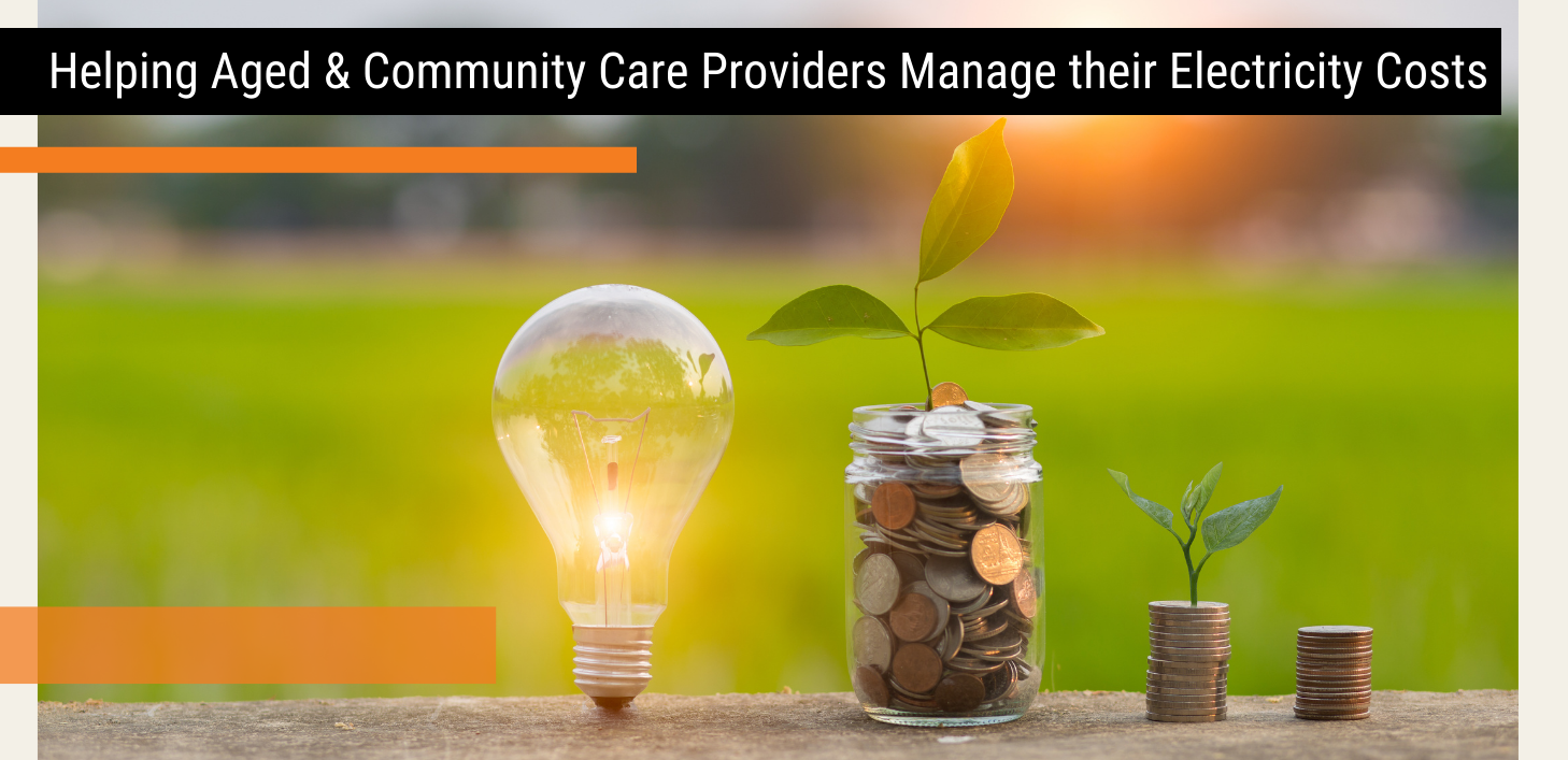 Helping Aged & Community Care Providers Manage their Electricity Costs